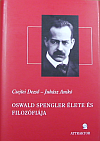 Oswald Spengler élete és filozófiája